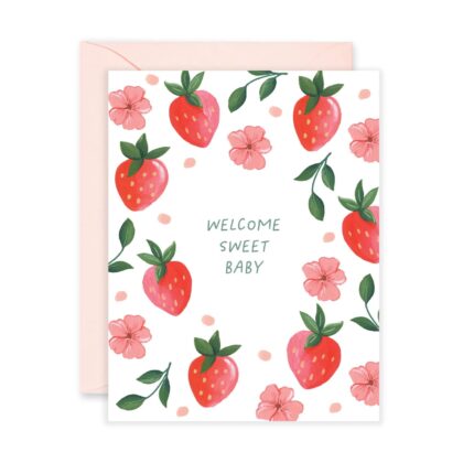 Welcome Sweet Baby - Adorable Greeting Card featuring hand-painted red strawberries, pink flowers, and green leaves.