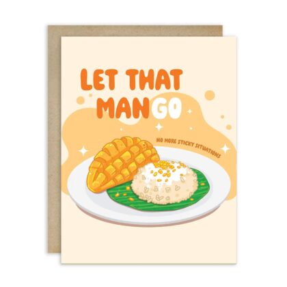 Let That ManGo - Humorous Cards featuring a plate of mango sticky rice on a cream background with orange text.