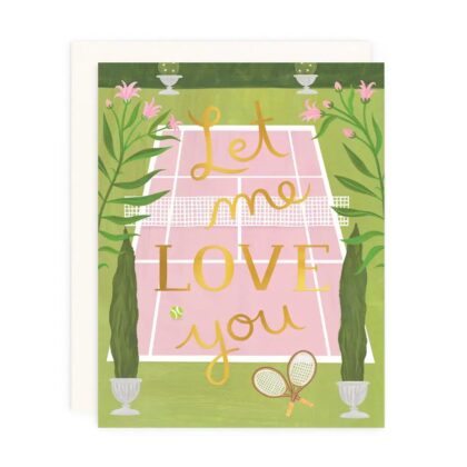 Let Me Love You Cute Cards for Romantic Gestures featuring a pink tennis court, gold lettering, and pink floral accents.